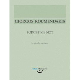 Koumendakis: Forget Me Not, for solo alto saxophone